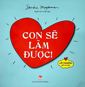Sách Lời Thương Gửi Con Yêu: Con Sẽ Làm Được!