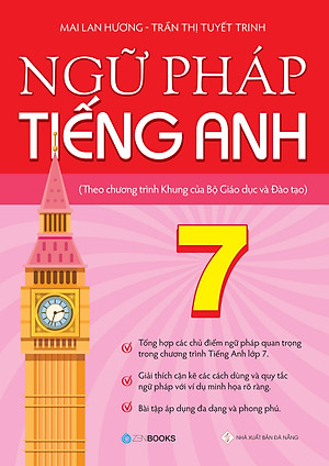 Ngữ Pháp Tiếng Anh 7 (Theo Chương Trình Khung Của Bộ Giáo Dục Và Đào Tạo)