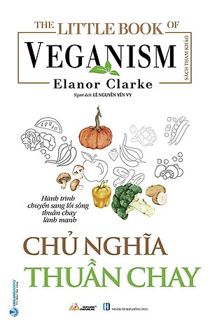 The Little Book Of Veganism - Chủ Nghĩa Thuần Chay