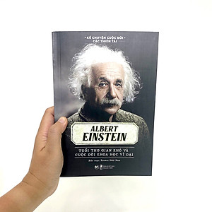 Sách Albert Einstein - Tuổi Thơ Gian Khó Và Cuộc Đời Khoa Học Vĩ Đại