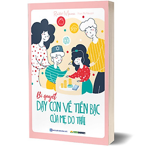 Sách Bí Quyết Dạy Con Về Tiền Bạc Của Mẹ Do Thái
