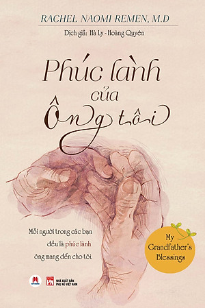 Sách- Phúc Lành Của Ông Tôi-My Grandfather’S Blessings-(Mỗi Người Trong Các Bạn Đều Là Phúc Lành Ông Mang Đến Cho Tôi)- 2Hbooks
