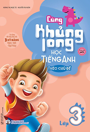 Sách Cùng Khủng Long Học Tiếng Anh Theo Chủ Đề Lớp 3 (Tái Bản)