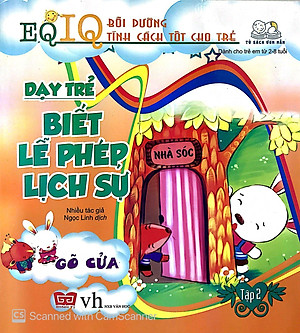 Sách Dạy Trẻ Biết Lễ Phép Lịch Sự 2 - Gõ Cửa (Tái Bản 2018)