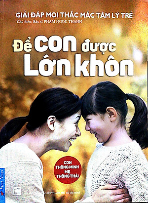 Sách Để Con Được Lớn Khôn