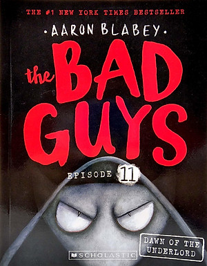 The Bad Guys - Episode 11: The Bad Guys In The Dawn Of The Underlord