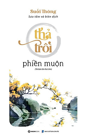 Thả Trôi Phiền Muộn (Tái Bản 2019)