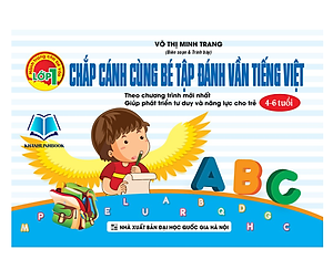 Sách - Chắp Cánh Cùng Bé Tập Đánh Vần Tiếng Việt (4 - 6 tuổi) (KV)