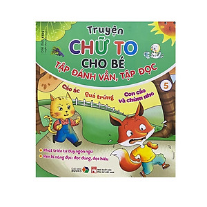 Combo 6 cuốn Truyện chữ to cho bé : Tập đánh vần tập đọc