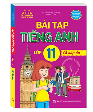 Sách Bài Tập Tiếng Anh Lớp 11 - Có Đáp Án
