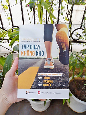 Sách Tập chạy không khó - Kế hoạch tập luyện toàn diện cho tốc độ, sức mạnh và sức bền