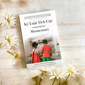Sách - Kỷ luật tích cực trong lớp học Montessori