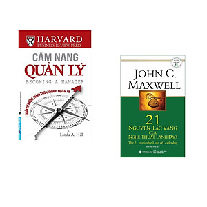 Combo 2 cuốn sách: Cẩm Nang Quản Lý - Quản Trị Những Thách Thức Trong Quản Lý + 21 Nguyên Tắc Vàng Của Nghệ Thuật Lãnh Đạo