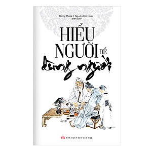 Hiểu Người Để Dùng Người