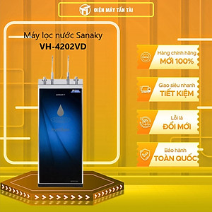 MÁY LỌC NƯỚC RO NÓNG NGUỘI SANAKY VH-4202VD - Hàng chính hãng