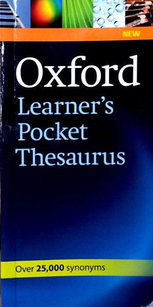 Sách Oxford Learner 's Pocket Thesaurus : A Compact Dictionary of Synonyms and Opposites