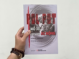 Sách Pol Pot - Mổ Xẻ Một Cơn Ác Mộng