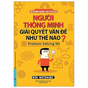 Người Thông Minh Giải Quyết Vấn Đề Như Thế Nào? (Tái Bản 2016)