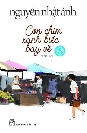 Sách Con Chim Xanh Biếc Bay Về (Nguyễn Nhật Ánh) (Bìa Mềm)