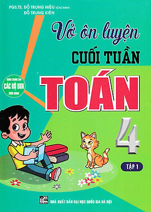 Vở Ôn Luyện Cuối Tuần Toán 4 - Tập 1 (Dùng Chung Cho Các Bộ SGK Hiện Hành)_HA