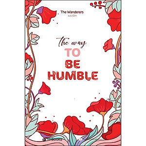 Sách học tiếng anh : The Way To Be Humble