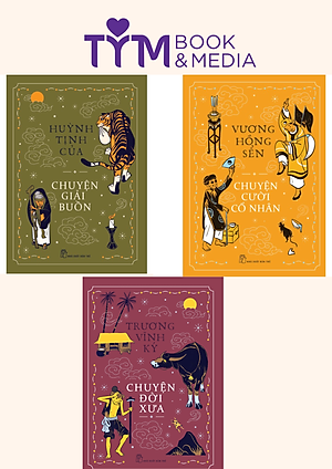 COMBO 3 CUỐN : CHUYỆN ĐỜI XƯA + CHUYỆN GIẢI BUỒN + CHUYỆN CƯỜI CỔ NHÂN