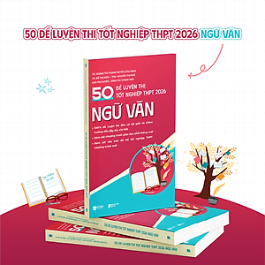 Sách - 50 Đề Luyện Thi Tốt Nghiệp THPT 2026 - Ngữ Văn