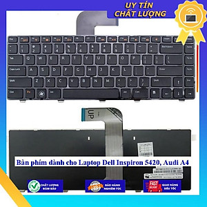 Bàn phím dùng cho Laptop Dell Inspiron 5420 Audi A4 - Hàng Nhập Khẩu New Seal