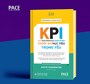 KPI Thước Đo Mục Tiêu Trọng Yếu (Key Performance Indicators) - David Parmenter - PACE Books