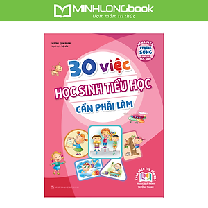 30 Việc Học Sinh Tiểu Học Cần Phải Làm