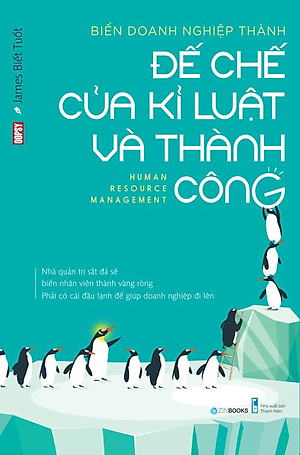 Biến doanh nghiệp thành đế chế của kỷ luật và thành công