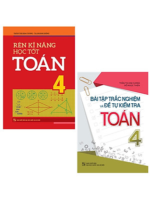 Combo Bài Tập Trắc Nghiệm Và Đề Tự Kiểm Tra Toán 4 + Rèn Kĩ Năng Học Tốt Toán 4 (Bộ 2 Cuốn) - ML