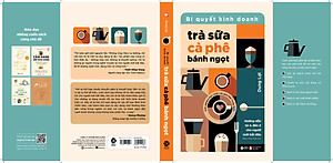 Sách Bí Quyết Kinh Doanh Trà Sữa, Cà Phê & Bánh Ngọt