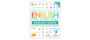 Sách English For Everyone - English Idioms
