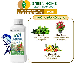 Phân Đạm Cá Hữu Cơ Sinh Học GreenHome, Dịch Cá Biển Thủy Phân K10, Chai 500ml, Hàm Lượng Dinh Dưỡng Cao, Thế Hệ Mới, Công Nghệ Nhật Bản