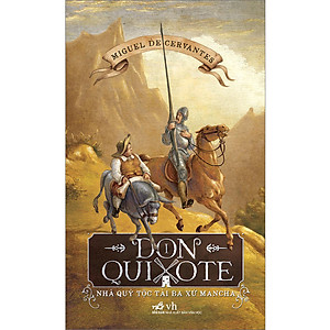 Don Quixote - Nhà Quý Tộc Tài Ba Xứ Mancha Tập 1 (Tái Bản)
