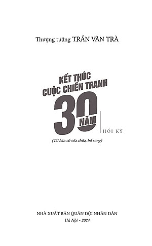 Kết Thức Cuộc Chiến 30 Năm - Thượng tướng Trần Văn Trà