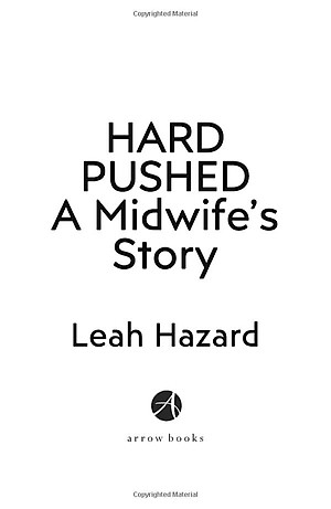 Hard Pushed: A Midwife’s Story