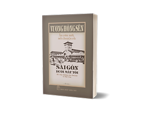 Sách Sài Gòn Dưới Mắt Tôi - Kể Tiếp Những Câu Chuyện Về Sài Gòn (Bìa Cứng)