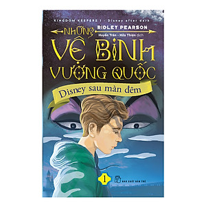 Sách Những Vệ Binh Vương Quốc - Disney Sau Màn Đêm (Tập 1)
