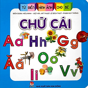 Từ Điển Hình Ảnh Cho Bé: Chữ Cái (Tái Bản 2019)
