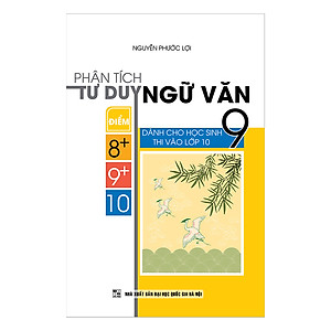 Sách Phân Tích Tư Duy Ngữ Văn Lớp 9