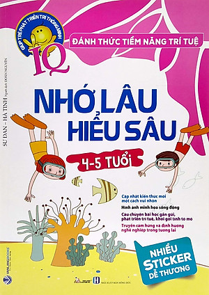 Đánh Thức Tiềm Năng Trí Tuệ - Nhớ Lâu Hiểu Sâu (4-5 Tuổi)