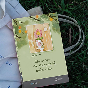 Sách Cảm Ơn Bạn Đã Không Từ Bỏ Chính Mình