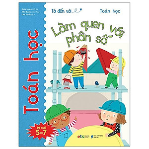 Tớ Đến Với Toán Học - Làm Quen Với Phân Số - Bản Quyền