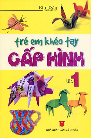 Trẻ Em Khéo Tay Gấp Hình - Tập 1 - Vanlangbooks