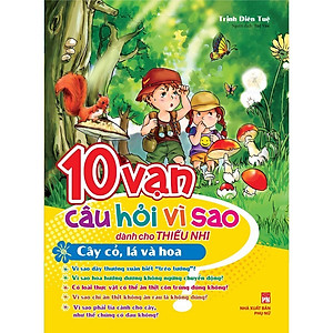 Combo 10 Vạn Câu Hỏi Vì Sao: Môi Trường Tự Nhiên (6 Cuốn)