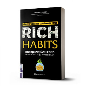 Sách Rich Habits - Thói Quen Thành Công Của Những Triệu Phú Tự Thân
