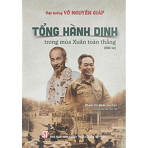 Tổng hành dinh trong mùa xuân toàn thắng (Hồi ức) - Phạm Chí Nhân thể hiện (Xuất bản lần thứ 12)