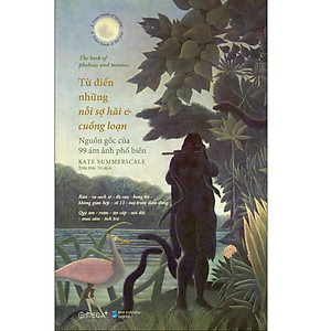 [Thăng Long Books] Từ Điển Những Nỗi Sợ Hãi Và Cuồng Loạn